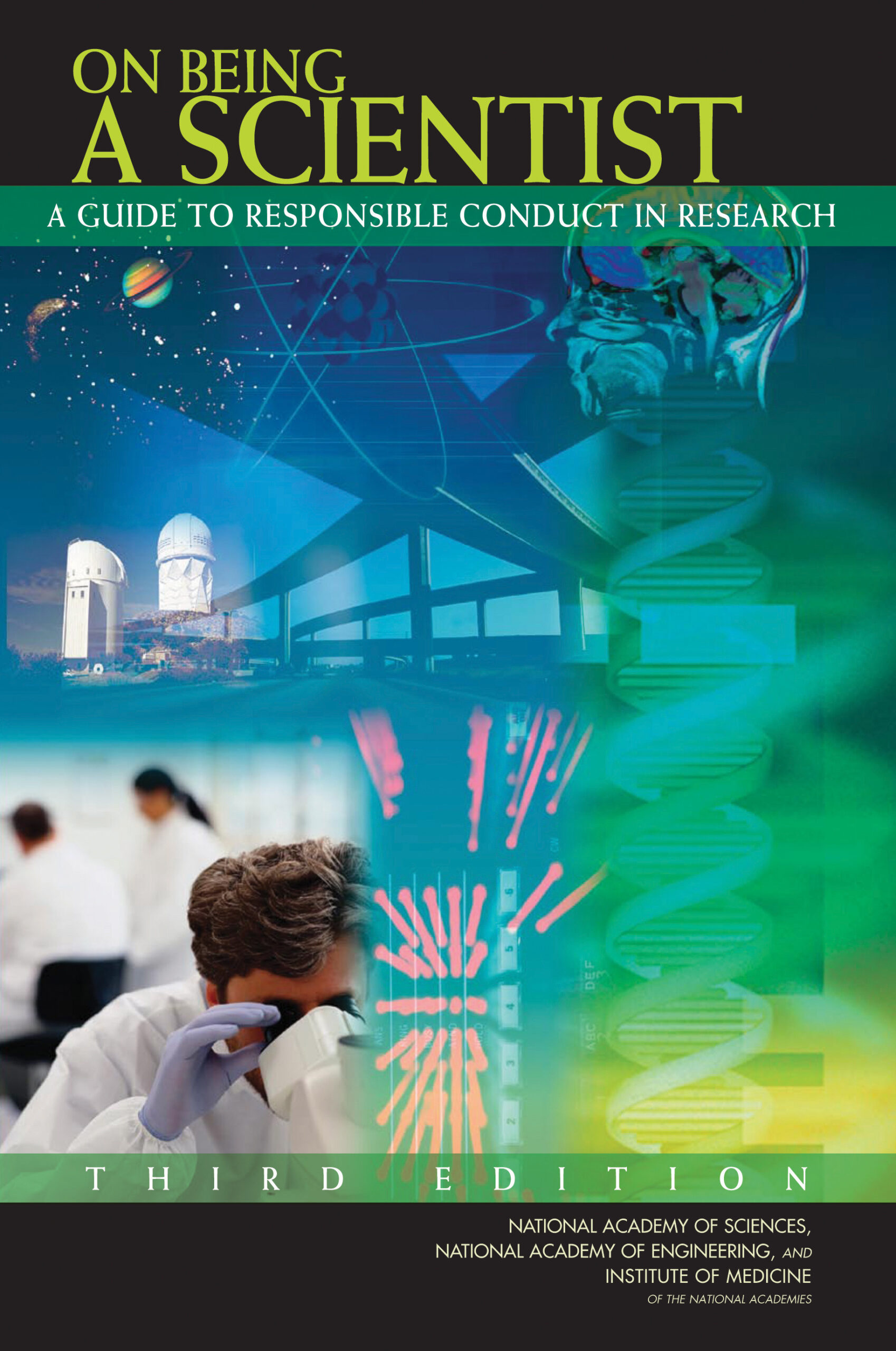 Cover of On Being a Scientist: A Guide to Responsible Conduct in Research, featuring a collage of scientific imagery including a researcher looking into a microscope, DNA helix, brain illustration, observatory domes, and laboratory graphics, labeled “Third Edition.”