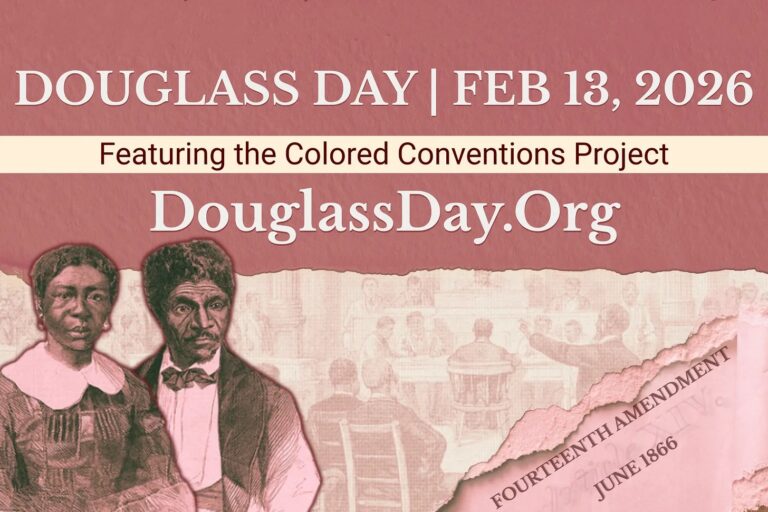 A promotional graphic for Douglass Day on February 13, 2026, featuring the Colored Conventions Project. The top half of the image has a dusty rose background with the event title and the website DouglassDay.Org in white text. The bottom half features a collage including a vintage sketch of a Black man and woman, an archival illustration of a convention assembly, and a torn paper element referencing the Fourteenth Amendment from June 1866.