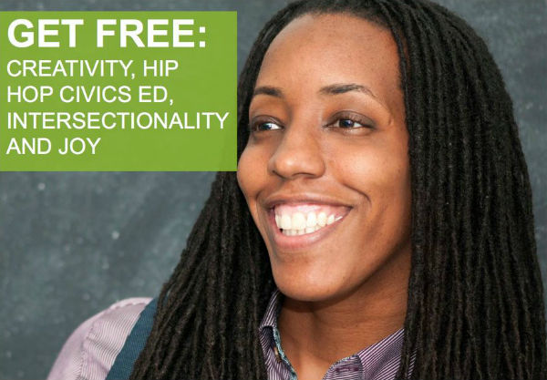 image of a woman smiling with text "GET FREE; CREATIVITY, HIP HOP CIVICS ED, INTERSECTIONALITY AND JOY"