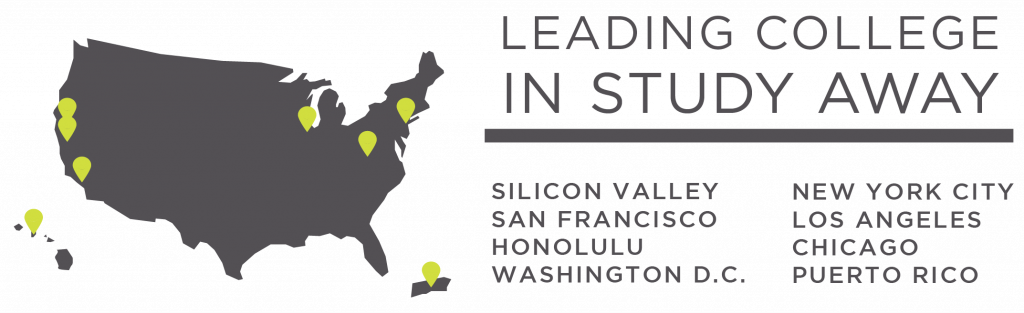 The College of Arts & Letters has study away programs in Silicon Valley, San Francisco, Honolulu, Washington D.C., New York City, Los Angeles, Chicago, and Puerto Rico.