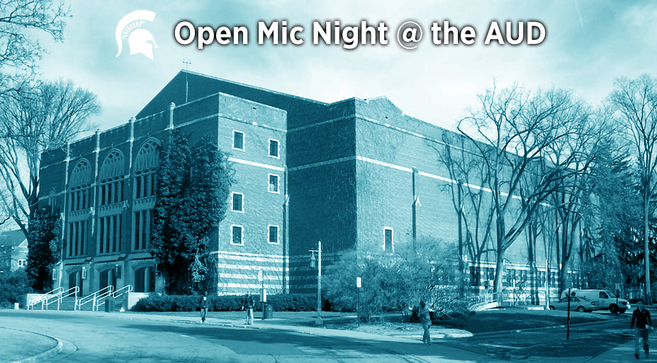 image of msu auditorium with blue overlay and text "open mic night @ the AUD"