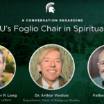 thumbnail of a video showing three photos of men on the panel to talk about MSU's foglio chair in spirituality