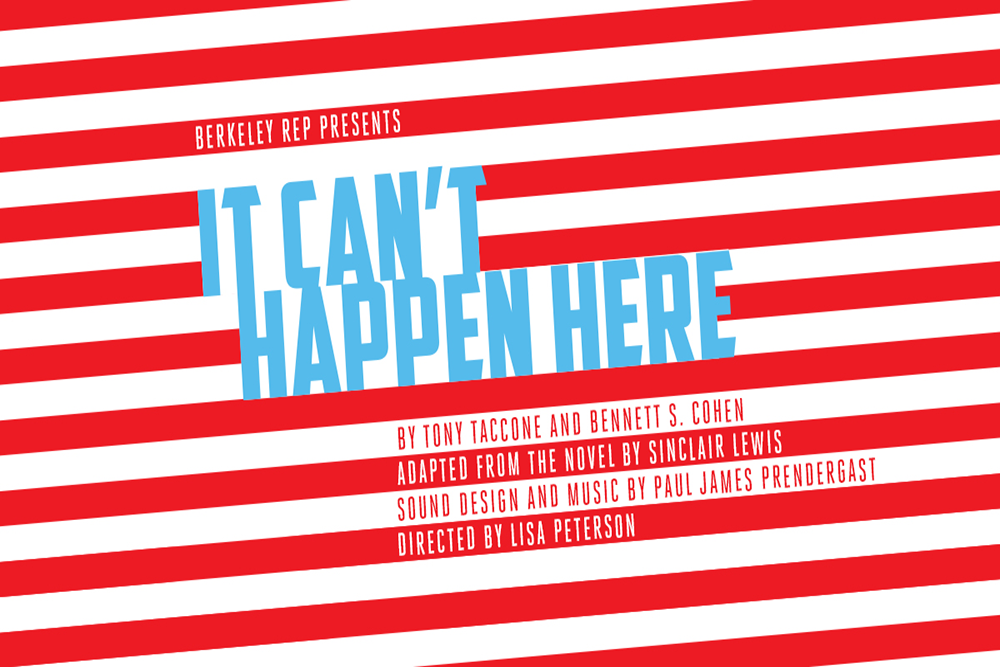 Red, White and Blue Poster for Berkeley Rep's Adaptation of It Can't Happen Here