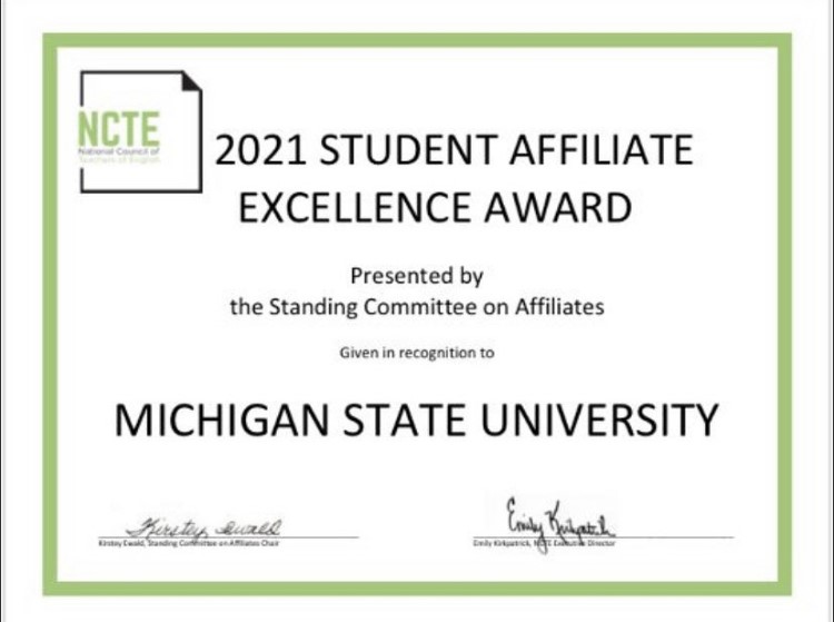 A picture of the 2021 Student Affiliate Excellence Award presented to NCTE at Michigan State Univeristy