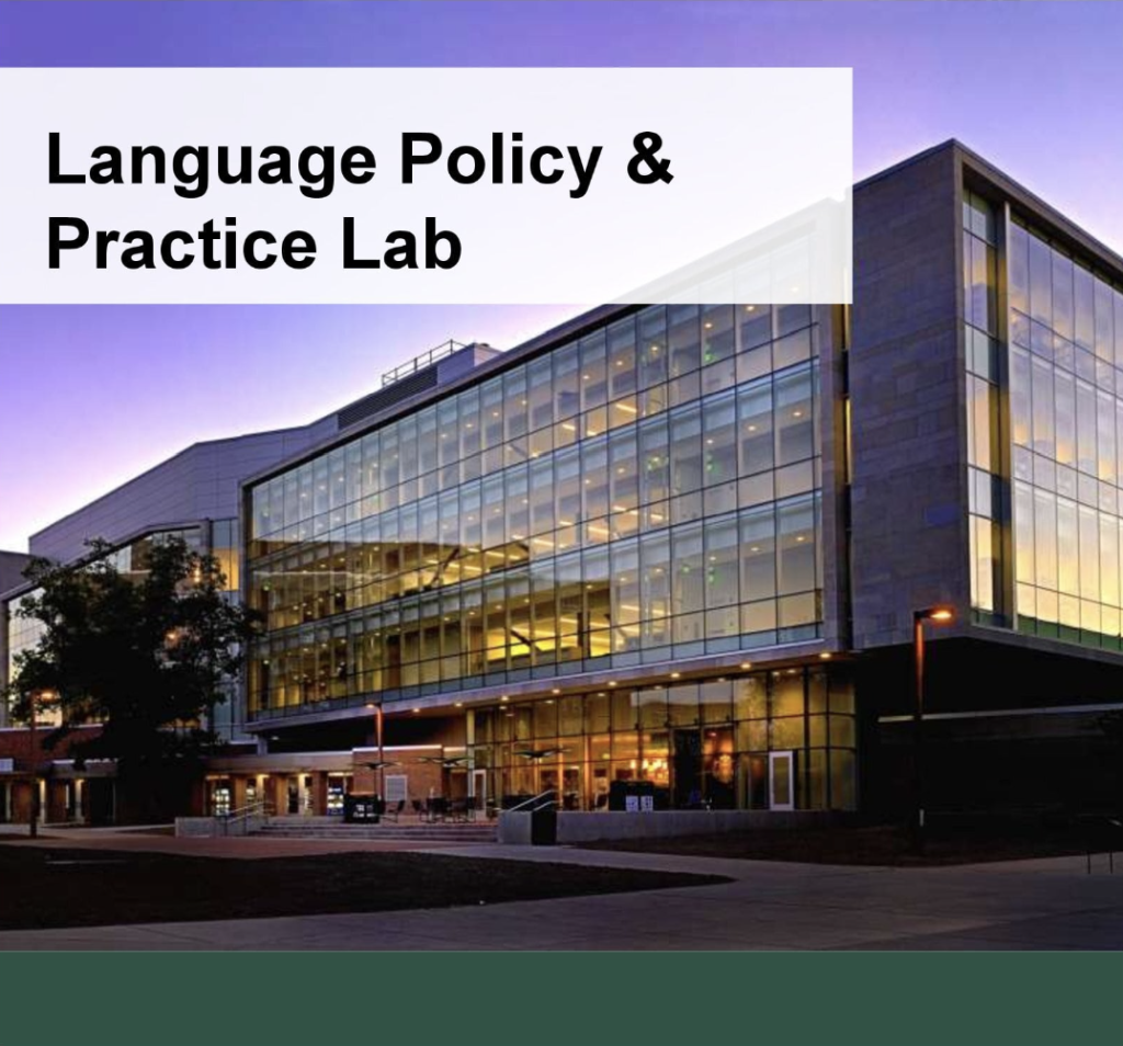 A photograph of Wells Hall with the words Language Policy & Practice Lab superimposed